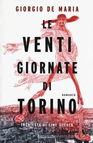 Le venti giornate di Torino. Inchiesta di fine secolo di Giorgio De Maria edito da Sperling & Kupfer