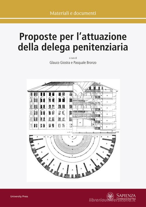 Proposte per l'attuazione della delega penitenziaria edito da Università La Sapienza