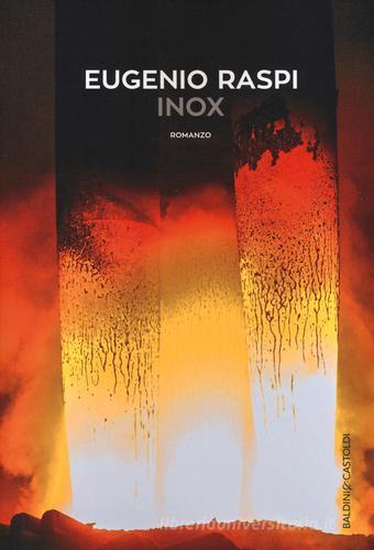 Inox di Eugenio Raspi edito da Baldini + Castoldi