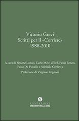 Vittorio Grevi. Scritti per il «Corriere» (1988-2010) edito da Fondazione Corriere della Sera