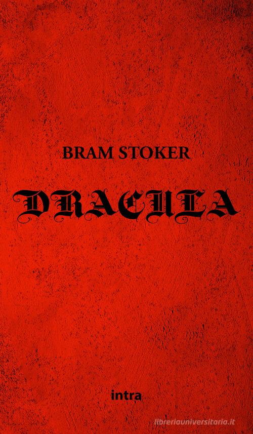 Dracula di Bram Stoker edito da Intra