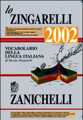 Lo Zingarelli 2002. Vocabolario della lingua italiana di Nicola Zingarelli edito da Zanichelli