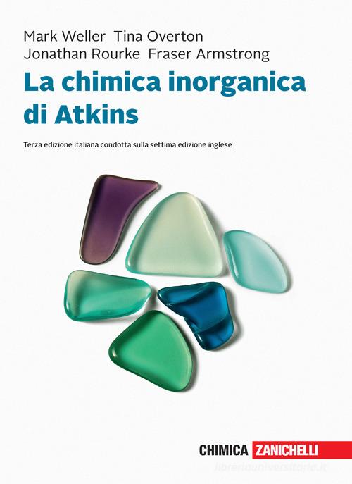 La chimica inorganica di Atkins. Con e-book di Tina Overton, Mark Weller, Jonathan Rourke edito da Zanichelli