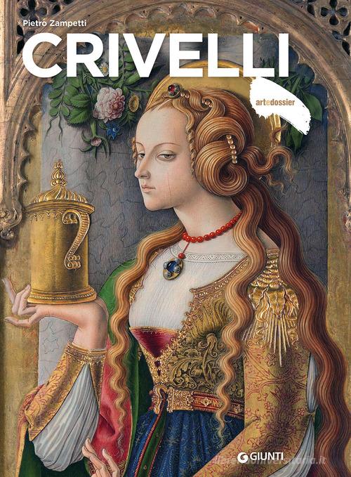Crivelli. Ediz. a colori di Pietro Zampetti edito da Giunti Editore
