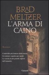 L' arma di Caino di Brad Meltzer edito da Garzanti Libri