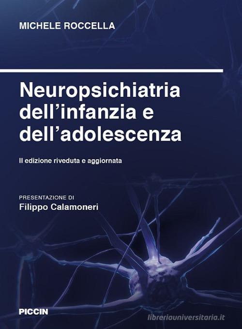 Neuropsichiatria dell'infanzia e dell'adolescenza di Michele Roccella edito da Piccin-Nuova Libraria