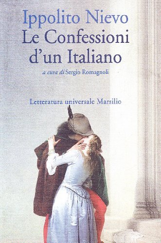 Le confessioni d'un italiano di Ippolito Nievo edito da Marsilio