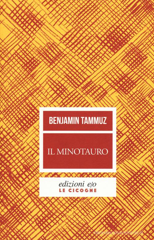 Libro Il minotauro di Benjamin Tammuz Le cicogne di E/O