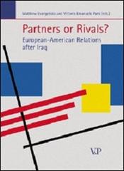 Partners or Rivals? European-American Relations after Iraq edito da Vita e Pensiero