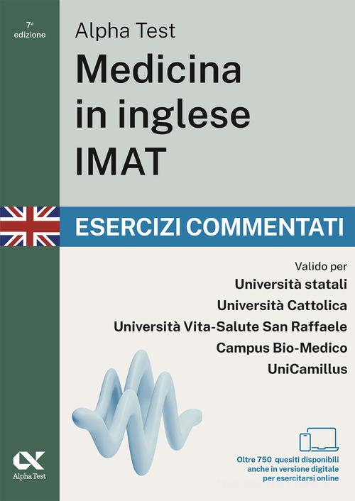 Alpha Test. Medicina in inglese IMAT 2026-2027. Esercizi commentati. Per test di ammissione universitari. Con simulatore online di Stefano Bertocchi, Doriana Rodino, Carlo Tabacchi edito da Alpha Test