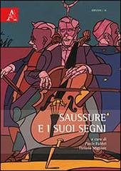 Saussure e i suoi segni edito da Aracne