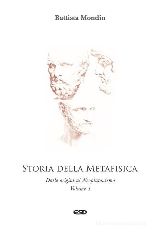 Storia della metafisica. Nuova ediz. vol.1 di Battista Mondin edito da ESD-Edizioni Studio Domenicano