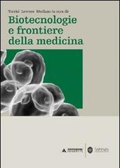 Biotecnologie e frontiere della medicina edito da Mondadori Università