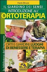 Il giardino dei sensi. Introduzione all'ortoterapia di Hank Bruce edito da Macro Edizioni