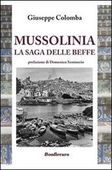 Mussolinia la saga delle beffe di Giuseppe Colomba edito da Bonfirraro