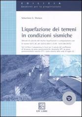 Liquefazione dei terreni in condizioni sismiche di Sebastiano G. Monaco edito da EPC