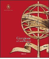 Giorgione a Castelfranco edito da Biblos