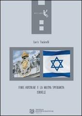 Finis Austriae a la nuova speranza: Israele di Loris Facinelli edito da Tangram Edizioni Scientifiche