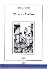 'Na voce lundane di Mario Fabilli edito da Nicola Calabria Editore