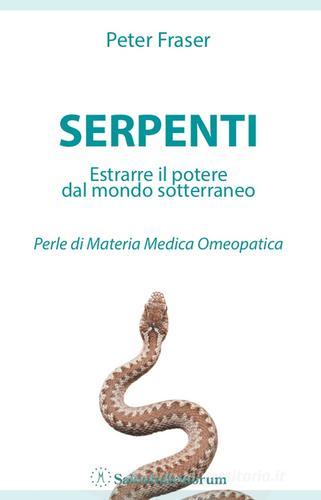 Serpenti. Estrarre il potere dal mondo sotterraneo. Perle di materia medica omeopatica di Peter Fraser edito da Salus Infirmorum