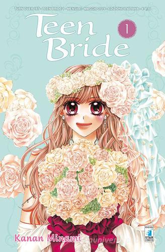 Teen bride vol.1 di Kanan Minami edito da Star Comics