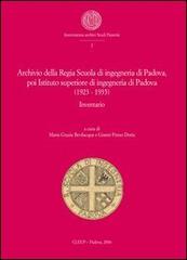 Archivio Regia Scuola di ingegneria di Padova, poi Istituto superiore di ingegneria di Padova (1923-1935). Inventario edito da CLEUP
