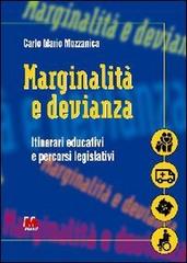 Marginalità e devianza. Itinerari educativi e percorsi legislativi di Carlo M. Mozzanica edito da Monti