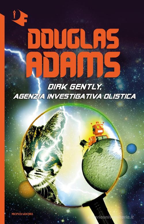 Dirk Gently, agenzia investigativa olistica di Douglas Adams edito da Mondadori