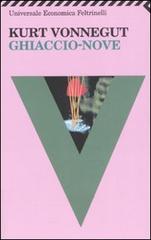 Ghiaccio-Nove di Kurt Vonnegut edito da Feltrinelli