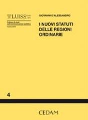 I nuovi statuti delle regioni ordinarie di Giovanni D'Alessandro edito da CEDAM