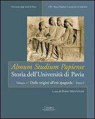 Almum studium papiense. Storia dell'Università di Pavia vol.1.1 edito da Cisalpino