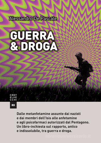 Guerra & droga di Alessandro De Pascale edito da Castelvecchi
