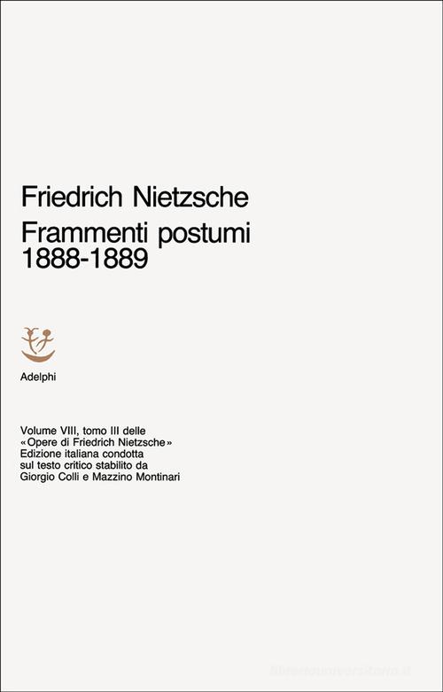 Opere complete vol. 8 di Friedrich Nietzsche edito da Adelphi