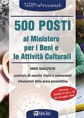 Cinquecento posti al ministero per i beni e le attività culturali di Carlo Tabacchi edito da Alpha Test