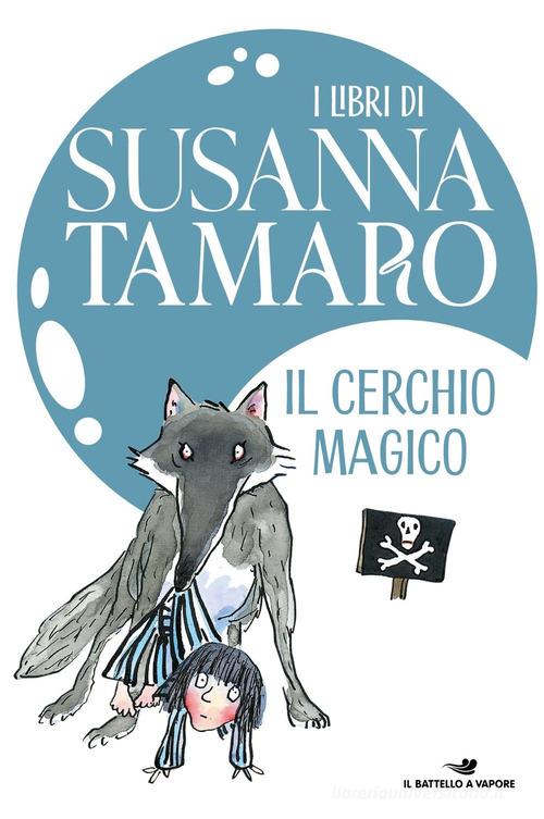 Il cerchio magico di Susanna Tamaro edito da Piemme