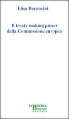 Il treaty making power della Commissione Europea di Elisa Baroncini edito da Libreria Bonomo Editrice