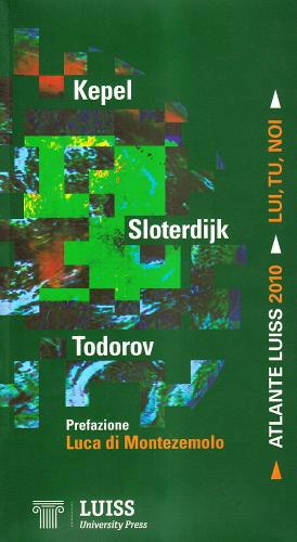Atlante Luiss 2010 di Gilles Kepel, Peter Sloterdijk, Tzvetan Todorov edito da Luiss University Press