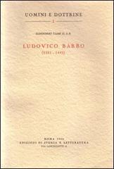Ludovico Barbo (1381-1443) di Ildefonso Tassi edito da Storia e Letteratura