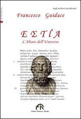 Estìa di Francesco Guidace edito da FPE-Franco Pancallo Editore