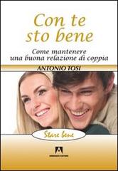 Con te sto bene. Come mantenere una buona relazione di coppia di Antonio Tosi edito da Armando Editore