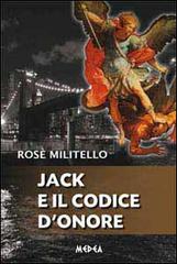 Jack e il codice d'onore di Rosetta Militello edito da Medea