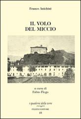 Il volo del miccio di Franco Anichini edito da Pezzini