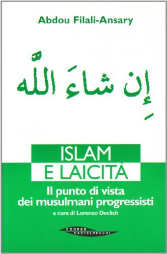Islam e laicità. Il punto di vista dei musulmani progressisti di Abdou Filali-Ansary edito da Cooper