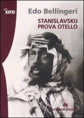Stanislavskij prova Otello di Edo Bellingeri edito da Artemide