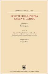 Scritti sulla poesia greca e latina di Marcello Gigante edito da Fridericiana Editrice Univ.