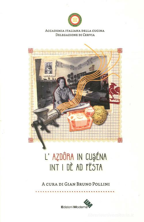 L' azdora in cuséna int i dè ad fësta edito da Edizioni Moderna