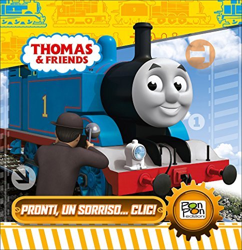 Pronti per un sorriso... clic! Thomas & friends. Ediz. illustrata edito da Pon Pon Edizioni