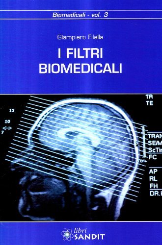 I filtri biomedicali di Giampiero Filella edito da Sandit Libri