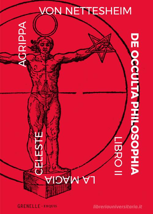 De occulta philosophia vol.II di Agrippa Nettesheim edito da Edizioni Grenelle