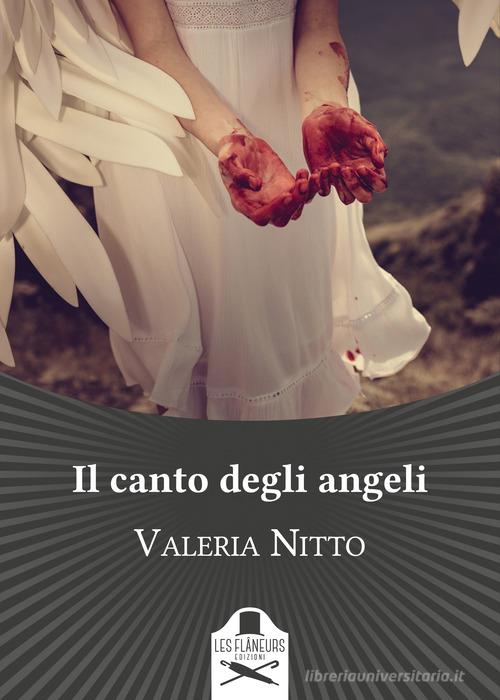 Il canto degli angeli di Valeria Nitto edito da Les Flâneurs Edizioni